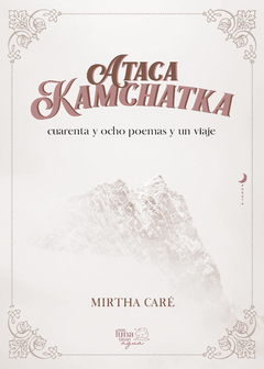 Ataca Kamchatka - Mirtha Caré