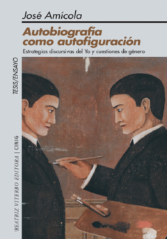 Autobiografía como autofiguración - José Amícola