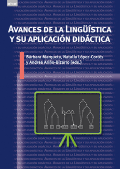 Avances de la Lingüística y su aplicación didáctica - Andrea Ariño Bizarro, Bárbara Marqueta, Natalia López Cortés