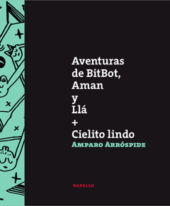 Aventuras de BitBot, Aman y Llá + Cielito lindo - Amparo Arróspide