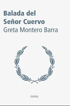 Balada del Señor Cuervo - Greta Montero Barra