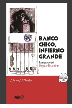 Banco chico, infierno grande - Lionel Gioda