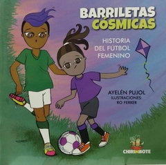 Barriletas cósmicas - Ayelen Pujol / Ro Ferrer