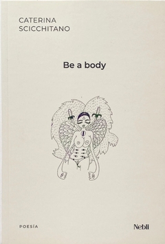 Be a body - Caterina Scicchitano