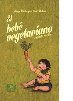 El Bebé Vegetariano - Jorge Washington, Díaz Walker