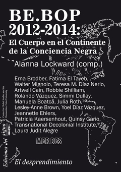 BE.BOP 2012-2014: El Cuerpo en el Continente de la Conciencia Negra - Alanna Lockward