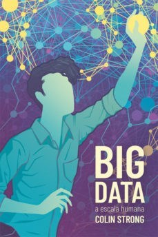 Big data a escala humana - Strong Colin
