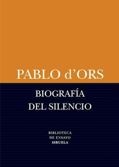 Biografia Del Silencio - Pablo D'ors