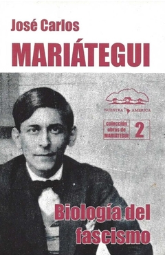 Biología del fascismo - José Carlos Mariátegui