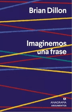 Imaginemos una frase - Brian Dillon