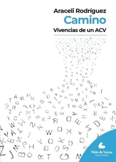 Camino. Vivencias de un Acv - Araceli Rodríguez