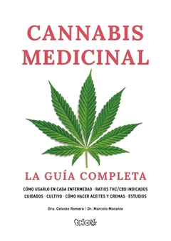 Cannabis Medicinal la guía completa - Celeste Romero / Marcelo Morante