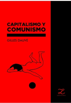 Capitalismo y comunismo - Gilles Dauvé