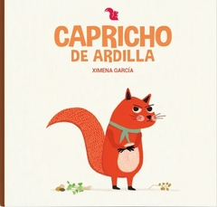 Capricho de Ardilla - Ximena García