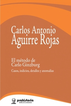 El método de carlo ginzburg - Carlos Aguirre Rojas