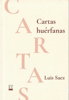 Cartas huerfanas - Luis Saenz