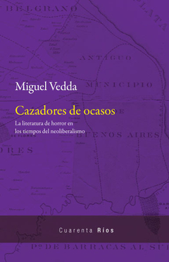 Cazadores de ocasos - Miguel Vedda