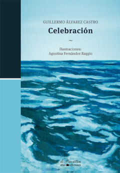 Celebración - Guillermo Álvarez Castro