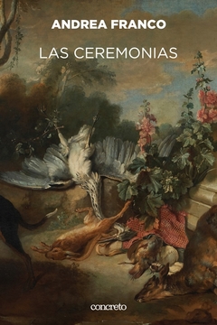 Las ceremonias - Andrea Franco