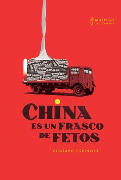 China es un frasco de fetos - Gustavo Espinosa