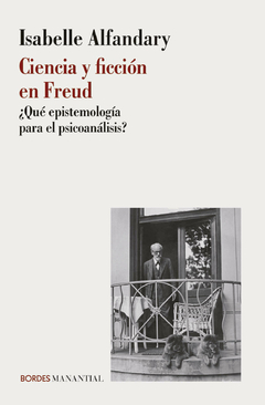 Ciencia y ficción en Freud - Isabelle Alfandary