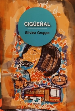 Cigueñal - Silvina Gruppo