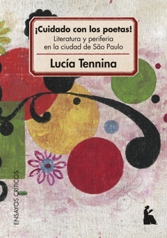 ¡Cuidado con los poetas! - Lucia Tennina