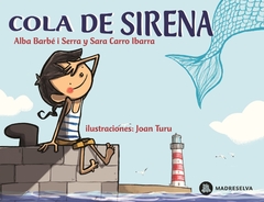 Cola de sirena - Alba Barbé i Serra y Sara Carro Ibarra