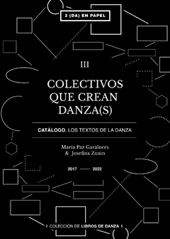 Colectivos que crean danzas - María Paz Garaloces / Josefina Zuain