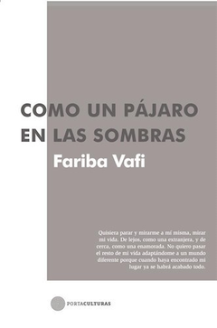 Como un pájaro en las sombras - Fariba Vafi