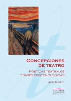 Concepciones del teatro - Jorge Dubatti