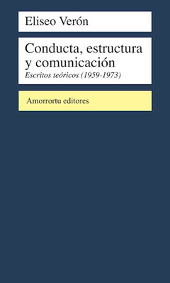 Conducta, estructura y comunicación - Eliseo Veron