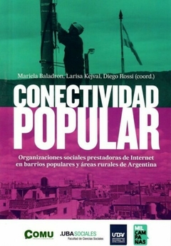 Conectividad Popular - Mariela Baladron, Larisa Kejval, Diego Rossi (coord).