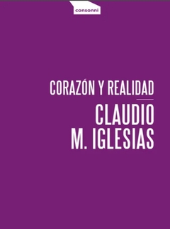 Corazon y realidad - Claudio Iglesias