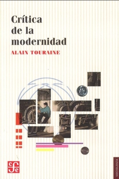 Crítica de la modernidad - Alain Touraine