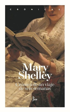 Crónica de un viaje de seis semanas - Mary Shelley