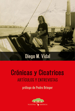 Crónicas y cicatrices - Diego M. Vidal