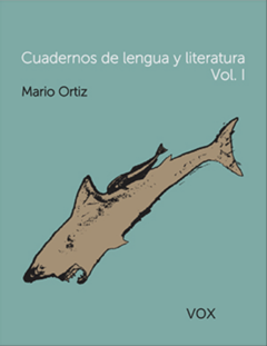 Cuadernos de lengua y literatura Vol. 1 - Mario Ortiz