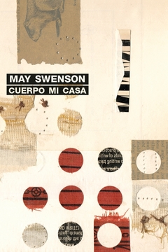 Cuerpo mi casa - May Swenson