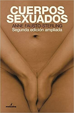 Cuerpos Sexuados (2da ed.) - Anne Fausto-sterling