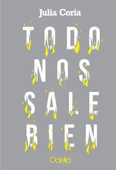 Todo nos sale bien - Julia Coria