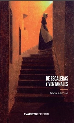 De escaleras y ventanales - Alicia Carosio