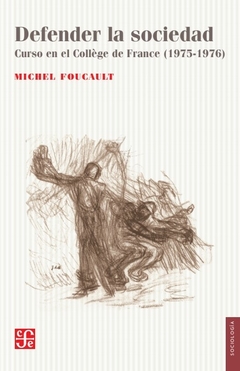 Defender la sociedad - Michael Foucault