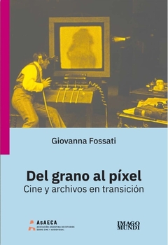 Del grano al píxel - Giovanna Fossati