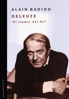 Deleuze El clamor del Ser - Alain Badiou