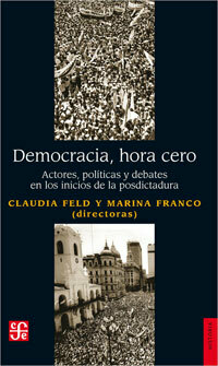 Democracia, hora cero - Marina Franco, Claudia Feld