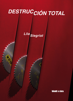 Destrucción total - Lila Siegrist