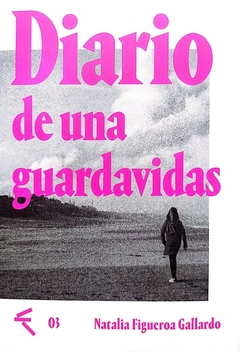 Diario de una guardavidas - Natalia Figueroa Gallardo