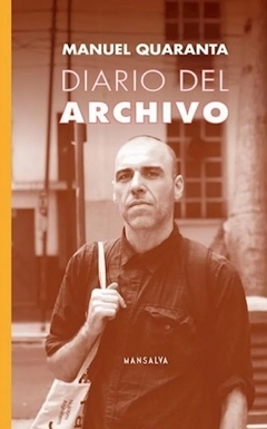Diario del archivo - Miguel Quaranta