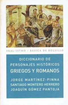 Diccionario de personajes históricos griegos y romanos - Jorge Martínez-Pinna Nieto, Santiago Montero Herrero, Joaquín Gómez Pantoja